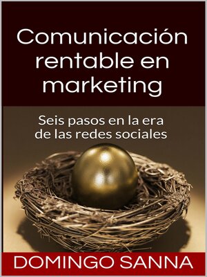 cover image of Comunicación Rentable en Marketing: Seis pasos en la era de las redes sociales